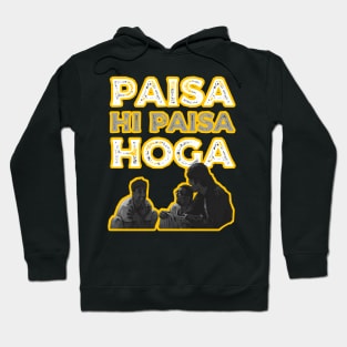 Paisa Hi Paisa Hoga Funny Bollywood Meme Hoodie